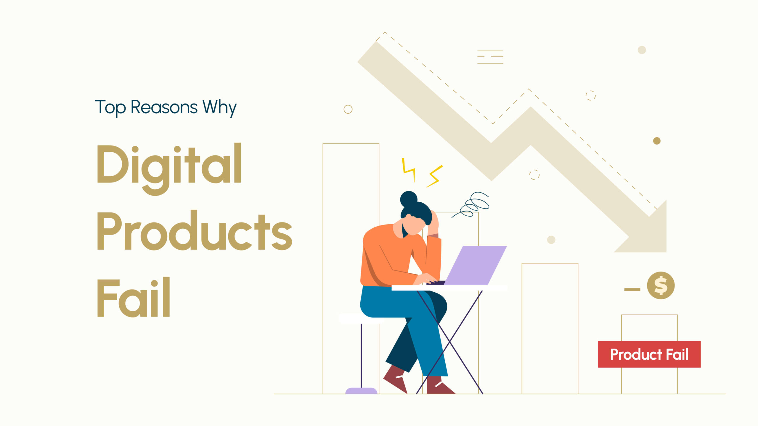 Top Reasons Why Digital Products Fail